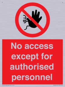 No access except for authorised personnel Prohibition Sign